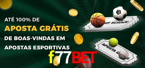 f77bet Ate 100% de Aposta Gratis